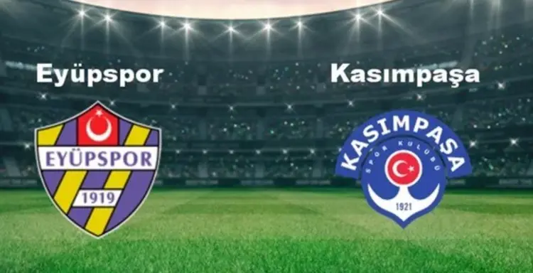 Eyüpspor – Kasımpaşa Maçı Ne Zaman? Eyüpspor – Kasımpaşa Maçı Hangi Kanalda Canlı Yayınlanacak?