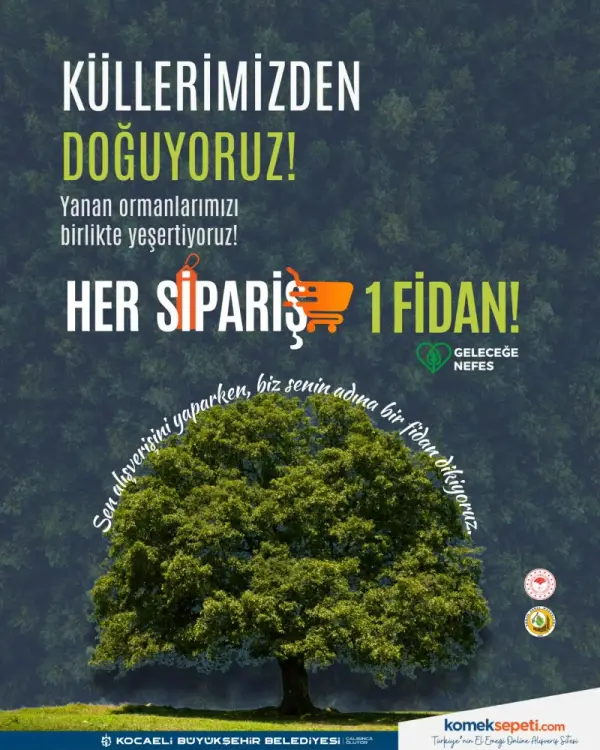 Kocaeli’den Yeşil Vatan’a Anlamlı Destek: Her Komek Sepeti Siparişi Bir Fidana Dönüşüyor