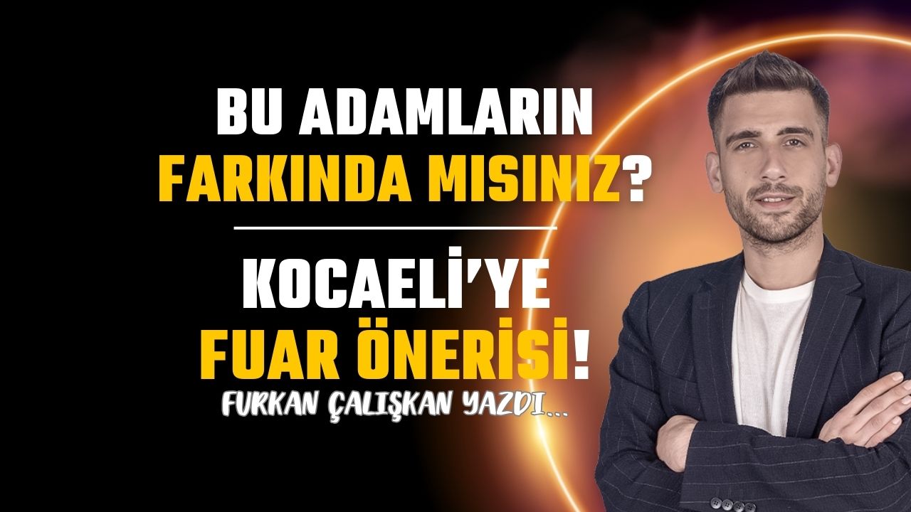 Bu adamların farkında mısınız?
