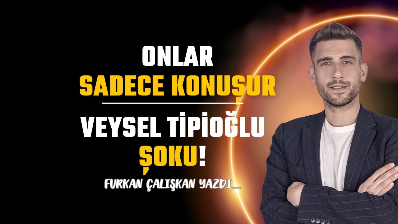 Onlar sadece konuşur