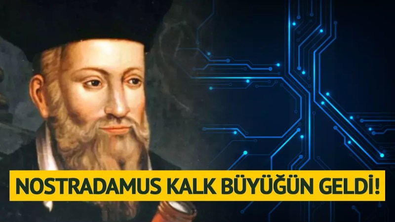 Nostradamus Kalk Büyüğün Geldi: Bugünün Teknolojileri Yıllar Öncesinden Bilindi
