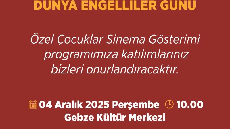 Gebze’de Özel Çocuklar İçin Sinema Gösterimi!