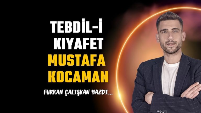 Tebdil-i kıyafet Mustafa Kocaman