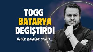 TOGG batarya değiştirdi