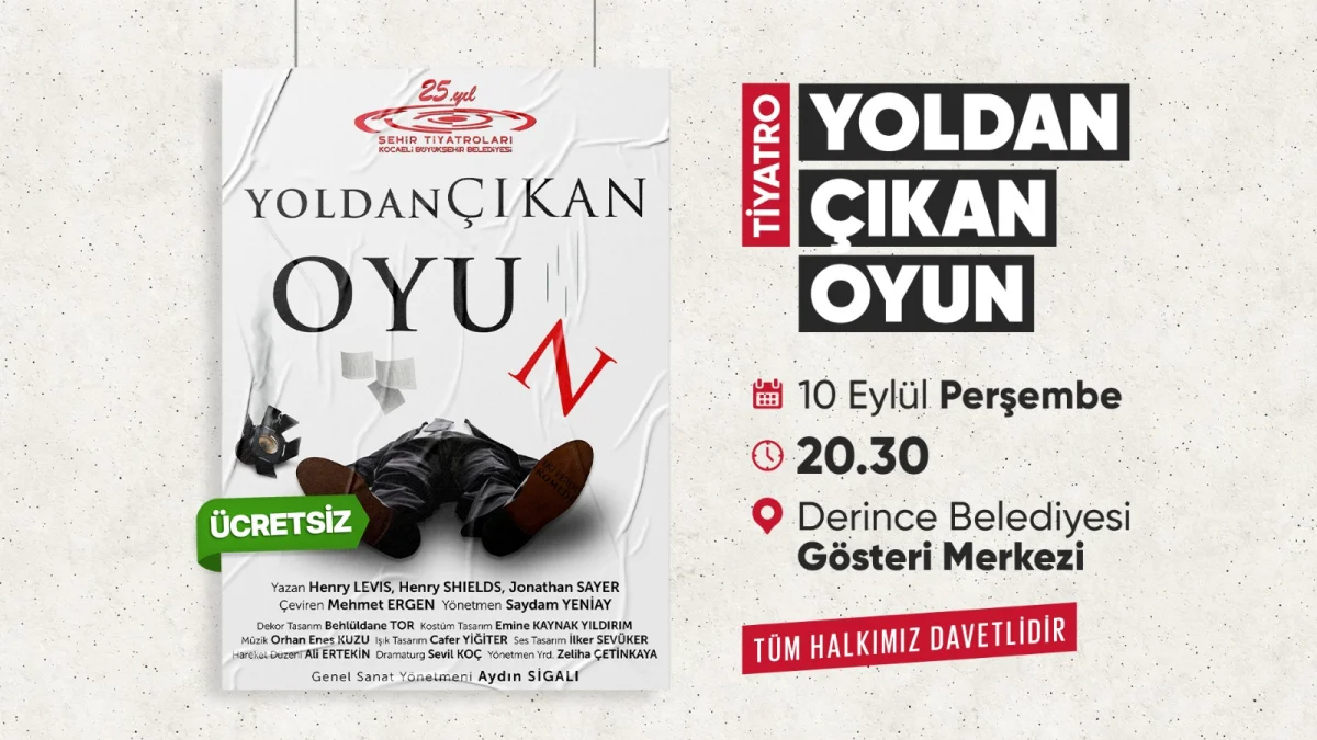 Yoldan Çıkan Oyun Derince'de sahnelenecek