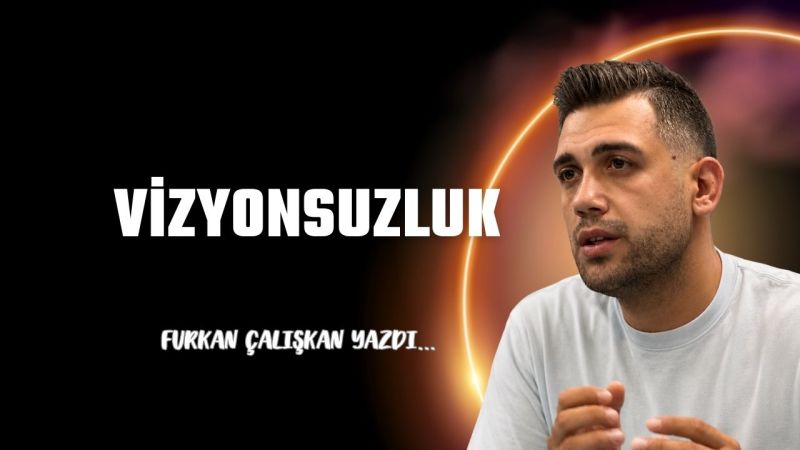 Vizyonsuzluk