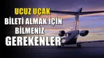 Ucuz uçak bileti almanın püf noktaları